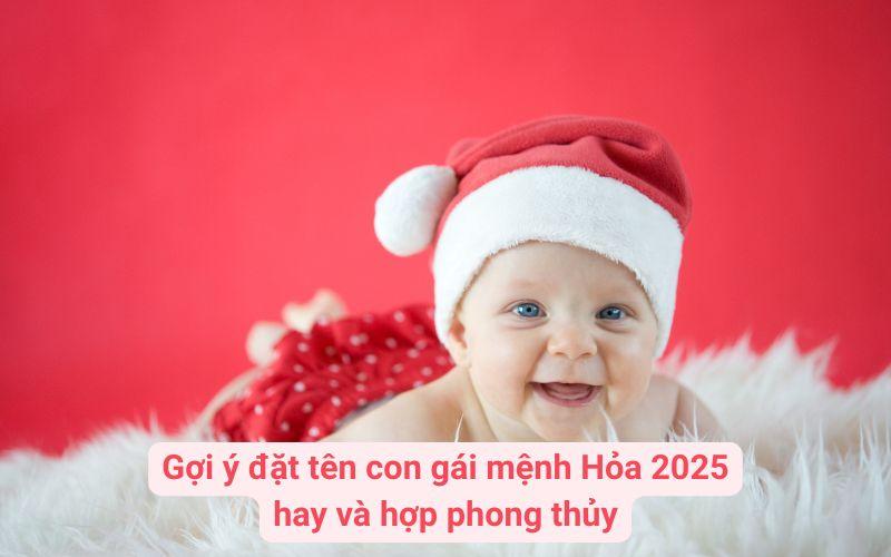 Đặt tên con gái năm 2025: Gợi ý chi tiết hợp phong thủy và ý nghĩa