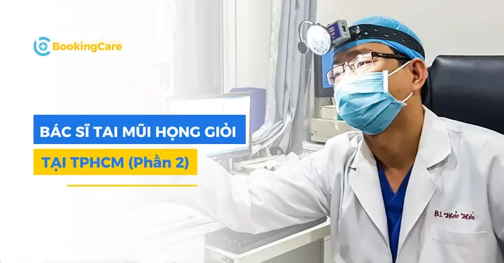 Trong phần 2 này, bạn đọc có thể tham khảo thêm các bác sĩ Tai mũi họng giỏi tại TPHCM và thế mạnh chuyên môn, thông tin lịch khám của bác sĩ để tiện thăm khám.
