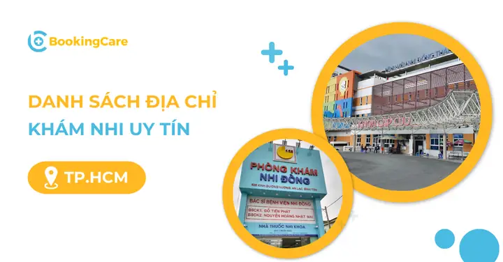 Việc đưa con đi khám ở đâu tốt và uy tín tại TP.HCM là mối băn khoăn của nhiều cha mẹ. Nội dung dưới đây, BookingCare sẽ tổng hợp các địa chỉ khám nhi khoa uy tín tại TP.HCM để bạn đọc tham khảo và lựa chọn nơi thăm khám phù hợp.