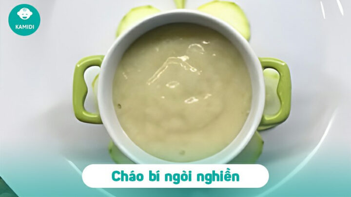 Cháo bí ngòi nghiền