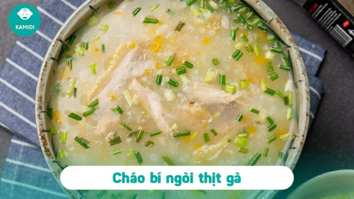 Cháo bí ngòi thịt gà