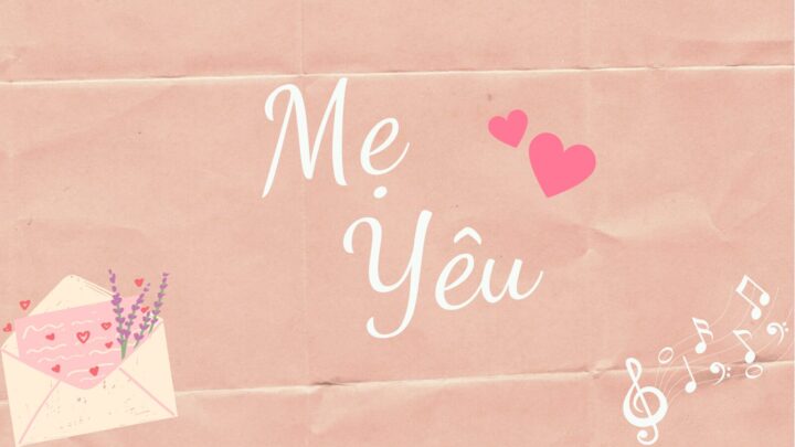 Hình ảnh mẹ và con, cảm nhận tình mẫu tử qua việc nghe những bài hát về mẹ