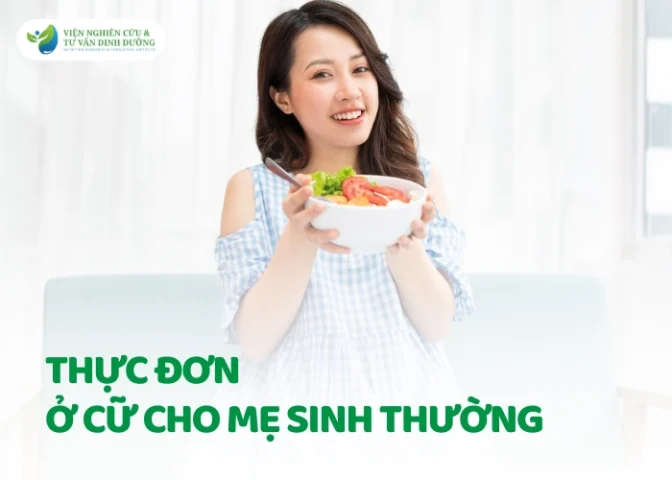 Tháng ở cữ nên ăn gì để mẹ phục hồi và lợi sữa khỏe mạnh