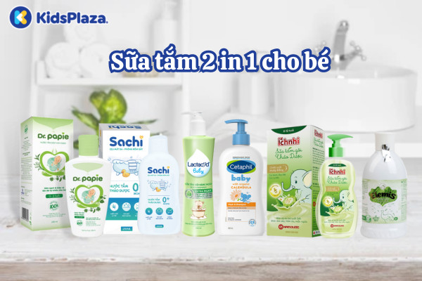 Top 6 sữa tắm gội 2 in 1 cho bé được tin dùng nhất