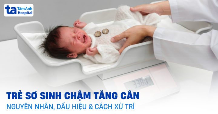 Trẻ sơ sinh chậm tăng cân: Dấu hiệu, Nguyên nhân và Giải pháp Chuyên sâu