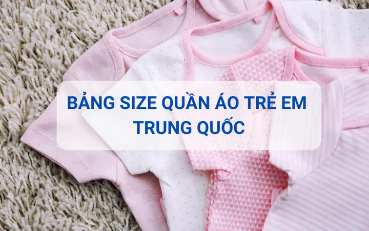 Bảng size quần áo trẻ em Quảng Châu có khác so với Việt Nam?