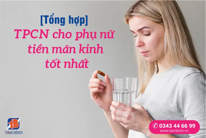 2. Gợi ý thực phẩm chức năng cho phụ nữ tiền mãn kinh tốt nhất 2. Gợi ý thực phẩm chức năng cho phụ nữ tiền mãn kinh tốt nhất