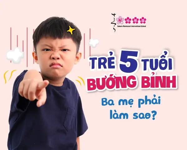 Cách dạy trẻ 5 tuổi bướng bỉnh Cách dạy trẻ 5 tuổi bướng bỉnh
