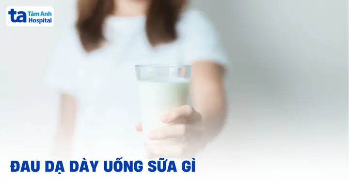 Đau Bao Tử Có Uống Sữa Được Không? Lời Khuyên Từ Chuyên Gia