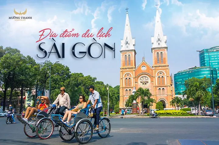 Địa điểm du lịch Sài Gòn – Hòa quyện lịch sử, văn hóa và hiện đại