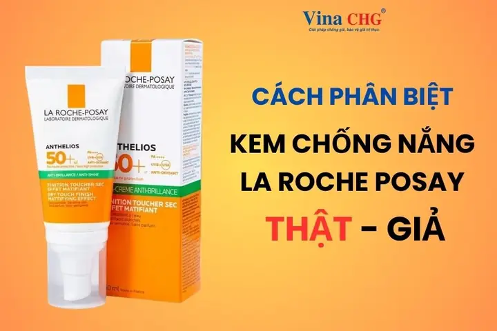 2. Cách phân biệt kem chống nắng La Roche Posay thật giả 2. Cách phân biệt kem chống nắng La Roche Posay thật giả