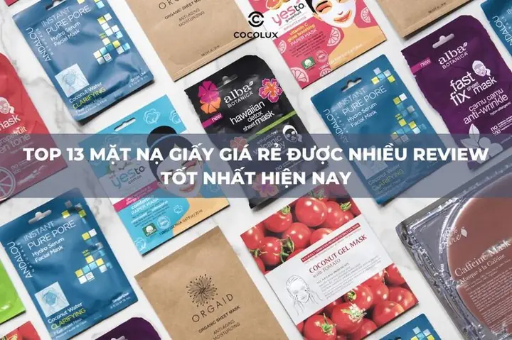 Review 17 mặt nạ giấy trắng da, cải thiện thâm nám tốt nhất hiện nay Review 17 mặt nạ giấy trắng da, cải thiện thâm nám tốt nhất hiện nay