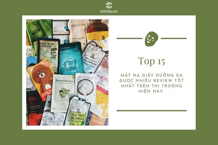 Top 15 mặt nạ giấy dưỡng da được nhiều review tốt nhất trên thị trường hiện nay Top 15 mặt nạ giấy dưỡng da được nhiều review tốt nhất trên thị trường hiện nay