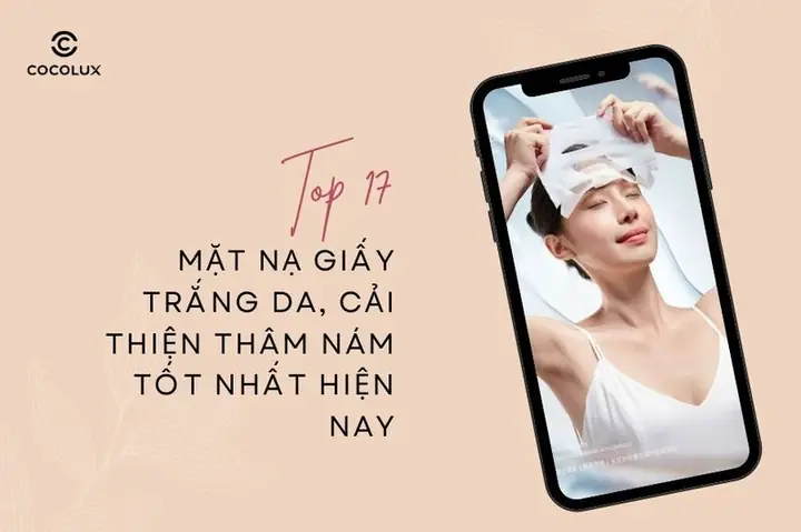 Top 13 mặt nạ giấy kiềm dầu, giảm mụn cho da dầu mụn Top 13 mặt nạ giấy kiềm dầu, giảm mụn cho da dầu mụn