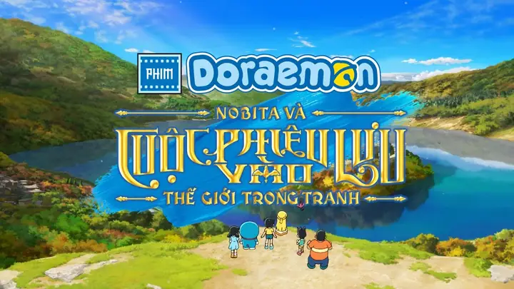 1. DORAEMON: NOBITA và cuộc phiêu lưu vào thế giới trong tranh (Doraemon Movie 44: Nobita no Esekai Monogatari) 1. DORAEMON: NOBITA và cuộc phiêu lưu vào thế giới trong tranh (Doraemon Movie 44: Nobita no Esekai Monogatari)