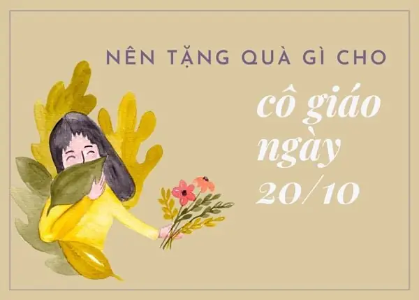 Bí quyết lựa chọn mua quà cho cô giáo 20/10