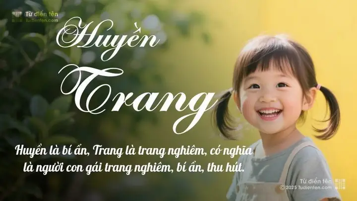 Giải Mã Ý Nghĩa Tên Huyền Trang: Vẻ Đẹp, Tính Cách Và Số Mệnh