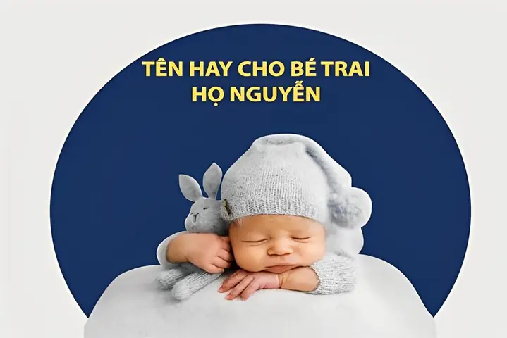 Họ Nguyễn là họ phổ biến nhất ở nước ta, việc đặttên bé trai họ Nguyễnnhư thế nào vừa hay, ý nghĩa, ít trùng lặp là thắc mắc của nhiều cha mẹ. Mời các mẹ cùng chuyên mụcGiáo dục sớm 0 - 6 tuổisưu tầm những cáitên hay cho bé trainhé!